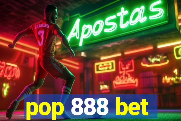 pop 888 bet